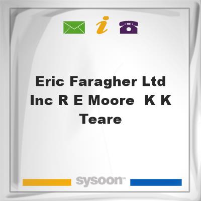 Eric Faragher Ltd inc R E Moore & K K TeareEric Faragher Ltd inc R E Moore & K K Teare on Sysoon