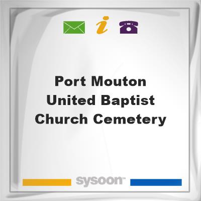 Port Mouton United Baptist Church CemeteryPort Mouton United Baptist Church Cemetery on Sysoon