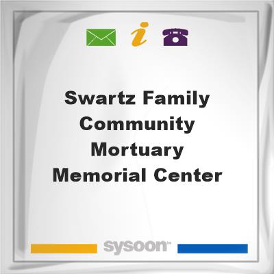 Swartz Family Community Mortuary & Memorial CenterSwartz Family Community Mortuary & Memorial Center on Sysoon