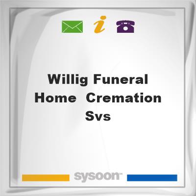 Willig Funeral Home & Cremation SvsWillig Funeral Home & Cremation Svs on Sysoon