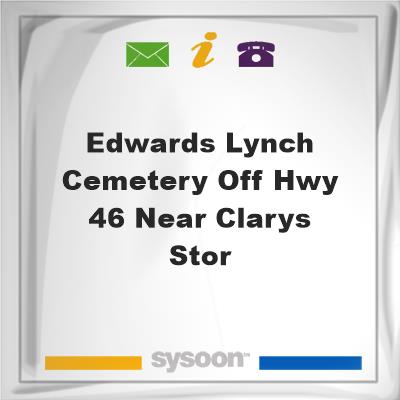 Edwards-Lynch Cemetery off HWY 46 near Clarys Stor, Edwards-Lynch Cemetery off HWY 46 near Clarys Stor