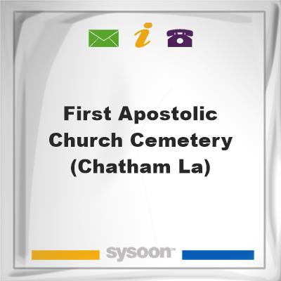 First Apostolic Church Cemetery (Chatham, LA), First Apostolic Church Cemetery (Chatham, LA)