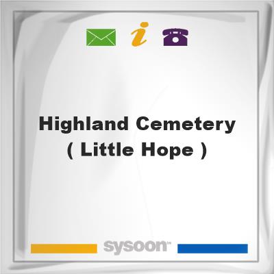 Highland Cemetery ( Little Hope ), Highland Cemetery ( Little Hope )