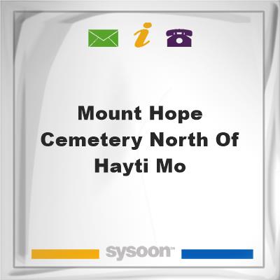 Mount Hope Cemetery North of Hayti Mo, Mount Hope Cemetery North of Hayti Mo