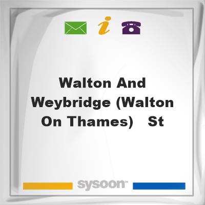 WALTON and WEYBRIDGE, (Walton-on-Thames,) - St , WALTON and WEYBRIDGE, (Walton-on-Thames,) - St 