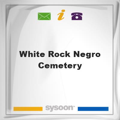 White Rock Negro Cemetery., White Rock Negro Cemetery.