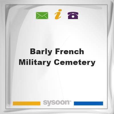 Barly French Military CemeteryBarly French Military Cemetery on Sysoon