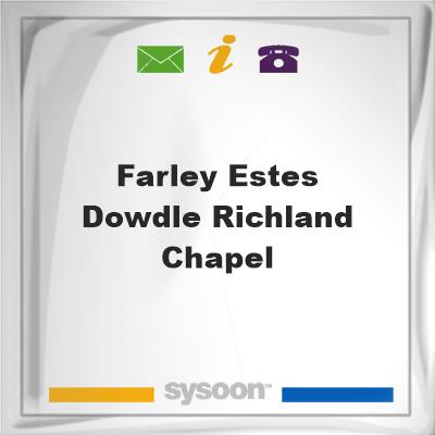 Farley-Estes & Dowdle Richland ChapelFarley-Estes & Dowdle Richland Chapel on Sysoon