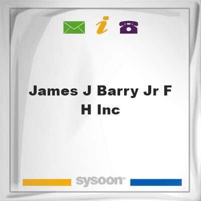 James J Barry Jr F H IncJames J Barry Jr F H Inc on Sysoon
