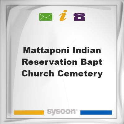 Mattaponi Indian Reservation Bapt. Church CemeteryMattaponi Indian Reservation Bapt. Church Cemetery on Sysoon