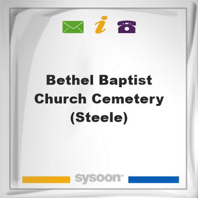 Bethel Baptist Church Cemetery (Steele), Bethel Baptist Church Cemetery (Steele)