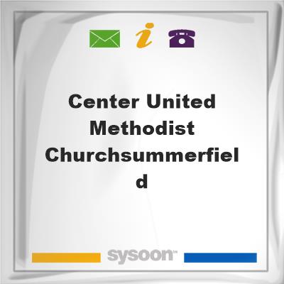 Center United Methodist Church/Summerfield, Center United Methodist Church/Summerfield