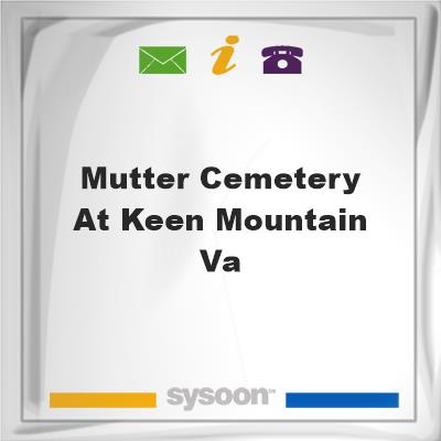 Mutter Cemetery at Keen Mountain, Va, Mutter Cemetery at Keen Mountain, Va