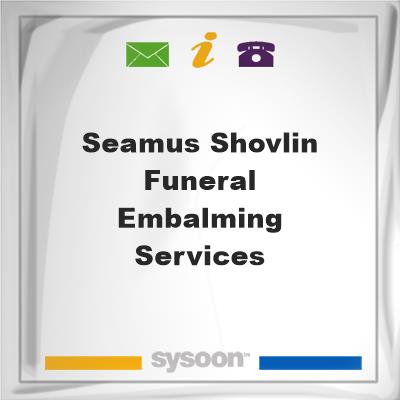 Seamus Shovlin Funeral & Embalming Services, Seamus Shovlin Funeral & Embalming Services