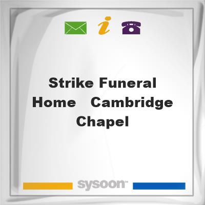 Strike Funeral Home - Cambridge Chapel, Strike Funeral Home - Cambridge Chapel