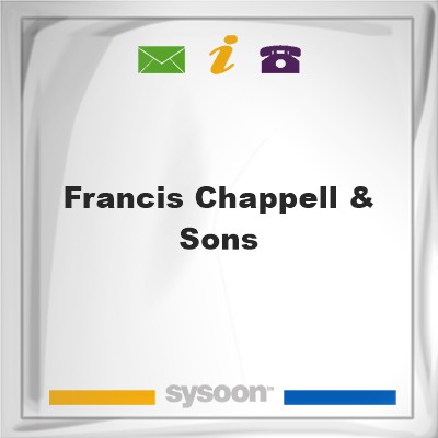 Francis Chappell & Sons, Francis Chappell & Sons