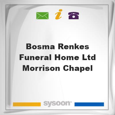 Bosma-Renkes Funeral Home Ltd Morrison ChapelBosma-Renkes Funeral Home Ltd Morrison Chapel on Sysoon