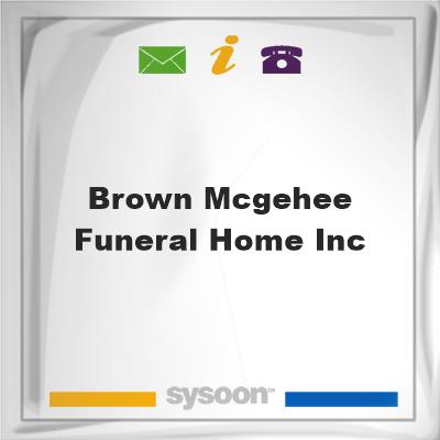Brown-McGehee Funeral Home IncBrown-McGehee Funeral Home Inc on Sysoon