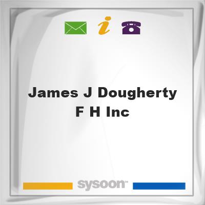 James J Dougherty F H IncJames J Dougherty F H Inc on Sysoon