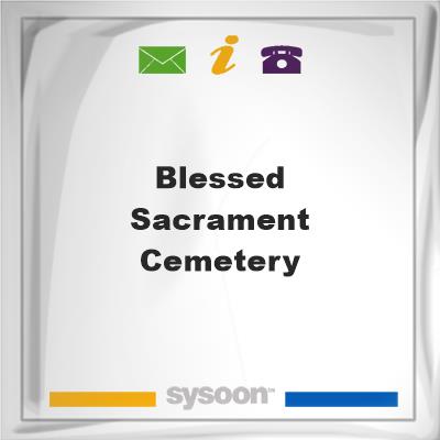 Blessed Sacrament Cemetery, Blessed Sacrament Cemetery