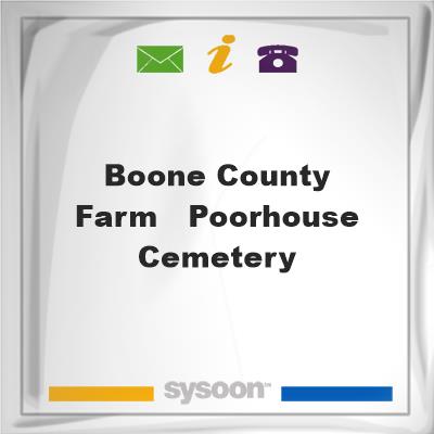 Boone County Farm - Poorhouse Cemetery, Boone County Farm - Poorhouse Cemetery