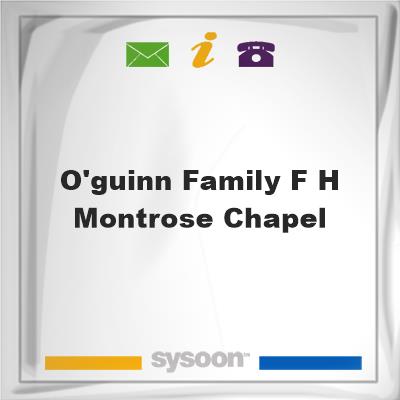 O'Guinn Family F H Montrose Chapel, O'Guinn Family F H Montrose Chapel
