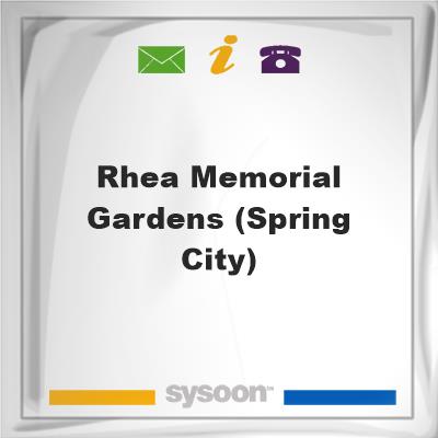 rhea Memorial Gardens (Spring City), rhea Memorial Gardens (Spring City)