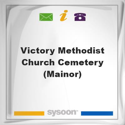 Victory Methodist Church Cemetery (Mainor), Victory Methodist Church Cemetery (Mainor)