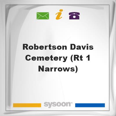 Robertson-Davis Cemetery (Rt 1 Narrows)Robertson-Davis Cemetery (Rt 1 Narrows) on Sysoon