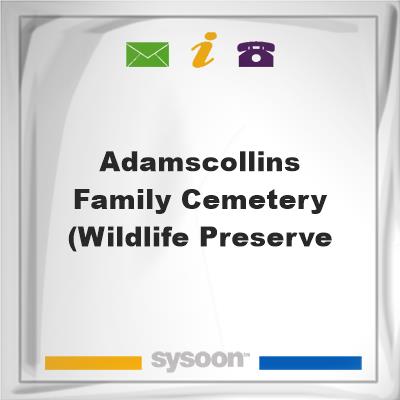 Adams/Collins Family Cemetery (Wildlife preserve, Adams/Collins Family Cemetery (Wildlife preserve