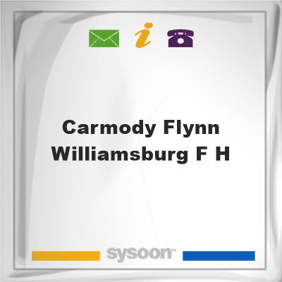 Carmody-Flynn Williamsburg F H, Carmody-Flynn Williamsburg F H