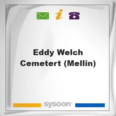 Eddy-Welch Cemetert (Mellin), Eddy-Welch Cemetert (Mellin)