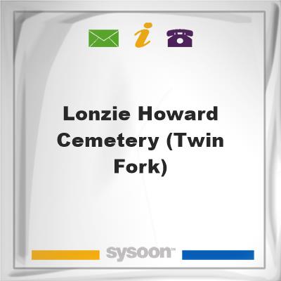 Lonzie Howard Cemetery (Twin Fork), Lonzie Howard Cemetery (Twin Fork)