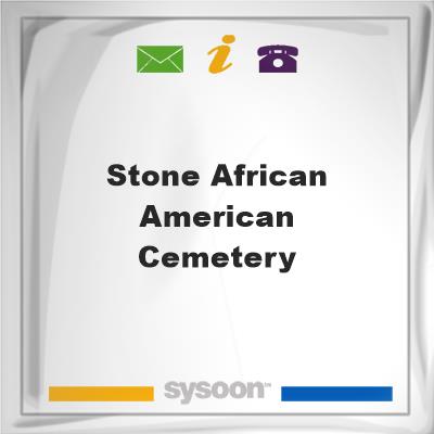 Stone African American Cemetery, Stone African American Cemetery
