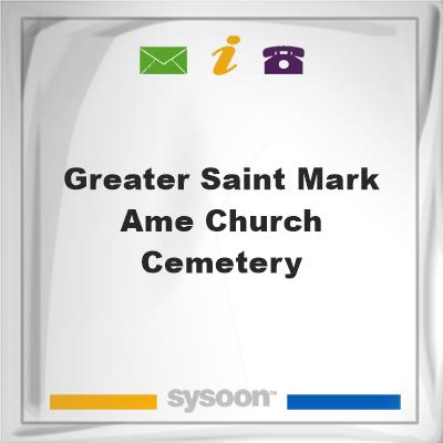 Greater Saint Mark AME Church CemeteryGreater Saint Mark AME Church Cemetery on Sysoon