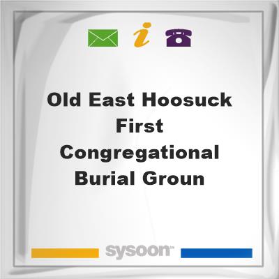 Old East Hoosuck First Congregational Burial GrounOld East Hoosuck First Congregational Burial Groun on Sysoon