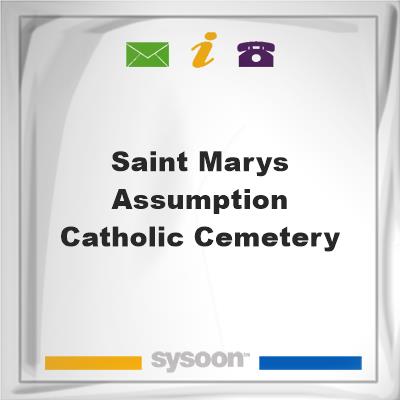 Saint Marys Assumption Catholic CemeterySaint Marys Assumption Catholic Cemetery on Sysoon