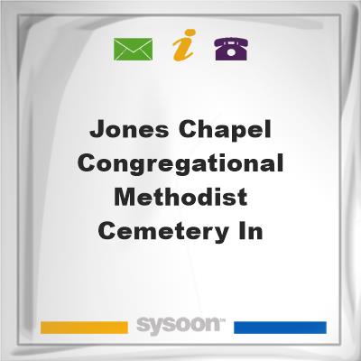 Jones Chapel Congregational Methodist Cemetery in, Jones Chapel Congregational Methodist Cemetery in