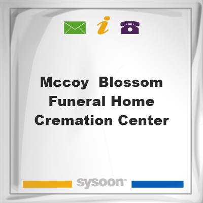 McCoy & Blossom Funeral Home & Cremation Center, McCoy & Blossom Funeral Home & Cremation Center