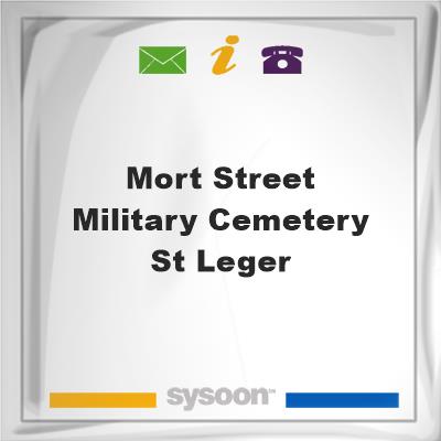 Mort Street Military Cemetery, St. Leger, Mort Street Military Cemetery, St. Leger
