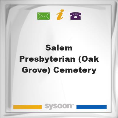 Salem Presbyterian (Oak Grove) Cemetery, Salem Presbyterian (Oak Grove) Cemetery