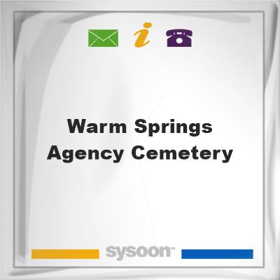 Warm Springs Agency Cemetery, Warm Springs Agency Cemetery