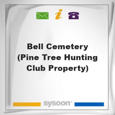 Bell Cemetery (Pine Tree Hunting Club Property), Bell Cemetery (Pine Tree Hunting Club Property)