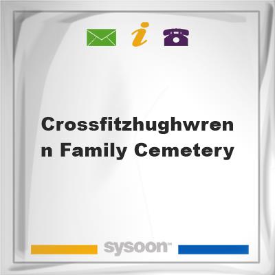 Cross/Fitzhugh/Wrenn Family Cemetery, Cross/Fitzhugh/Wrenn Family Cemetery