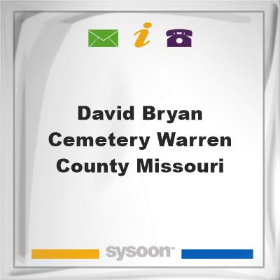 David Bryan Cemetery, Warren County, Missouri, David Bryan Cemetery, Warren County, Missouri