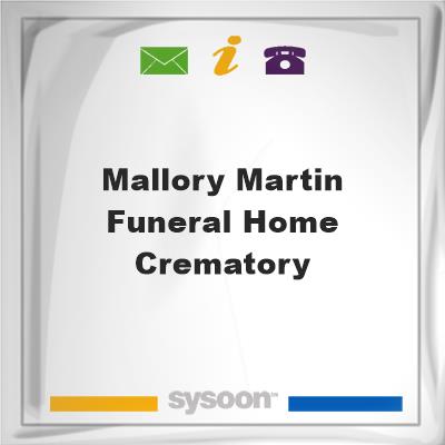 Mallory-Martin Funeral Home & Crematory, Mallory-Martin Funeral Home & Crematory