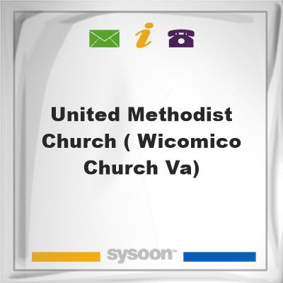 United Methodist Church ( Wicomico Church, VA), United Methodist Church ( Wicomico Church, VA)