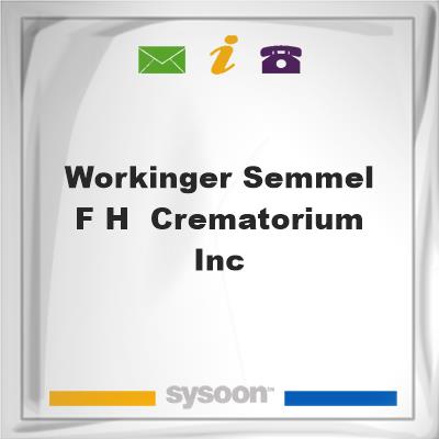 Workinger-Semmel F H & Crematorium Inc, Workinger-Semmel F H & Crematorium Inc