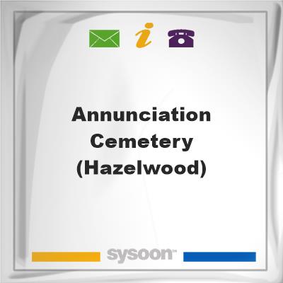 Annunciation Cemetery (Hazelwood)Annunciation Cemetery (Hazelwood) on Sysoon