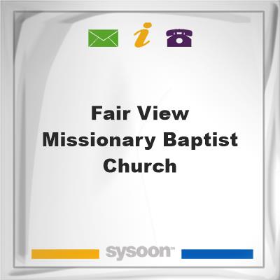 Fair View Missionary Baptist ChurchFair View Missionary Baptist Church on Sysoon